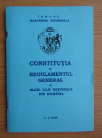 Constitutia si regulamentul general al marii loji nationale din Romania