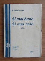 D. Carapancea - Si mai bune si mai rele (1919)