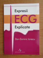 Dan Dominic Ionescu - Expresii ECG explicate