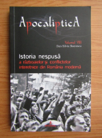 Anticariat: Dan Silviu Boerescu - Istoria nespusa a razboaielor si conflictelor interetnice din Romania moderna (volumul 8)