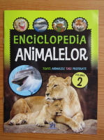 Enciclopedia animalelor, volumul 2. Toate animalele tale preferate
