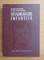 Anticariat: Fodor Francisc - Oftalmologia infantila