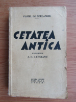 Fustel de Coulanges - Cetatea antica (1929)