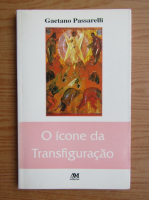 Gaetano Passarelli - O icone da Transfiguracao