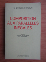 Gheorghe Craciun - Composition aux paralleles inegales