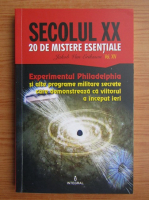 Jacob Van Eriksson - Secolul XX. 20 de mistere esentiale, volumul 14. Experimentul Philadelphia