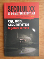 Anticariat: Jacob Van Eriksson - Secolul XX. 20 de mistere esentiale, volumul 8. CIA, KGB, securitatea. Legaturi secrete