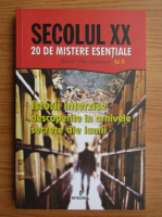 Jacob Van Eriksson - Secolul XX. 20 de mistere esentiale, volumul 9. Istorii interzse descoperite in arhivele secrete ale lumii