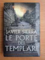 Javier Sierra - Le porte dei templari