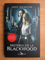 Anticariat: Lois Duncan - Misterul de la Blackwood