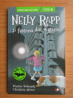 Martin Widmark - Nelly Rapp si fantoma din magazin