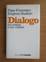Papa Francesco, Eugenio Scalfari - Dialogo tra credenti e non credenti