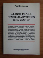 Paul Dugneanu - Al doilea val, volumul 1. Generatia Hyperion. Poezia anilor '70