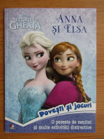 Regatul de gheata. Anna si Elsa