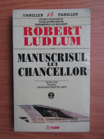Robert Ludlum - Manuscrisul lui Chancellor (volumul 2)