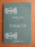 Schiller - Wilhelm Tell, drama in 5 acte (1930)