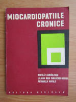 Anticariat: Vintila V. Mihailescu - Miocardiopatiile cronice