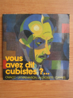 Vous aves dit cubistes?...