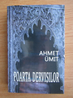 Ahmet Umit - Poarta dervisilor