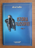 Anticariat: Alfred Fouillee - Istoria filosofiei (volumul 1)