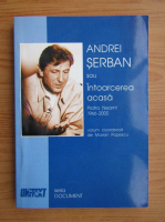 Andrei Serban sau intoarcerea acasa. Piatra Neamt 1966-2000