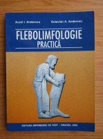 Aurel I. Andercou - Flebolimfologie practica