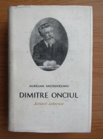 Aurelian Sacerdoteanu - Dimitrie Onciul, scrieri istorice (volumul 1)