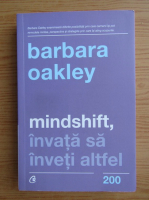 Anticariat: Barbara Oakley - Mindshift, invata sa inveti altfel