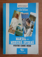 Corneliu Borundel - Manual de medicina interna pentru cadre medii