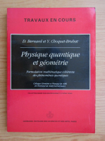 D. Bernard - Physique quantique et geometrie