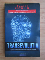 Anticariat: Daniel Estulin - TransEvolutia. Apropiata epoca a deconstructiei umane
