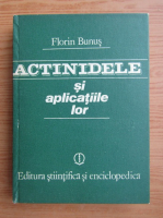 Florin Bunus - Actinidele si aplicatiile lor