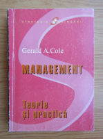 Anticariat: Gerald A. Cole - Management. Teorie si practica