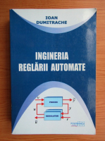 Ioan Dumitrache - Ingineria reglarii automate