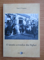 Ioan Popescu - O istorie a evreilor din Sighet
