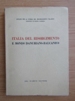 Italia del risorgimento e mondo danubiano-balcanico
