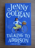 Anticariat: Jenny Colgan - Talking to Addison