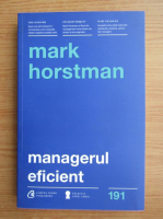 Mark Horstman - Managerul eficient