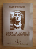 Nazen Peligard - Elemente de expresie in figura scurta sacra bizantina timpurie