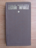 Nicolae Manolescu - Lecturi infidele (volumul 1)