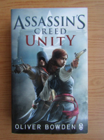 Oliver Bowden - Assassin's Creed. Unity
