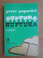 Anticariat: Petre Popovici - Ruptura