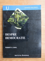 Robert A. Dahl - Despre democratie