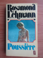 Rosamond Lehmann - Poussiere