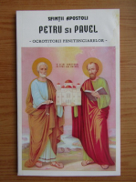 Sfintii Apostoli Petru si Pavel, ocrotitorii penitenciarelor