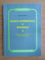 Stefan Mirica - Ecuatii diferentiale si integrale (volumul 2)