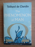 Teilhard de Chardin. The phenomenon of man