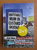 Whistable mum in custard shortage and other worls exclusives from Britain's finest local newspapers