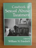 William N. Friedrich - Casebook of sexual abuse treatment