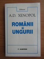 A. D. Xenopol - Romanii si ungurii